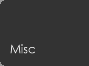 Misc